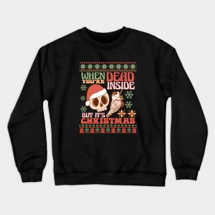 Dead Inside  but jolly Ugly Spooky Christmas sweater Crewneck Sweatshirt